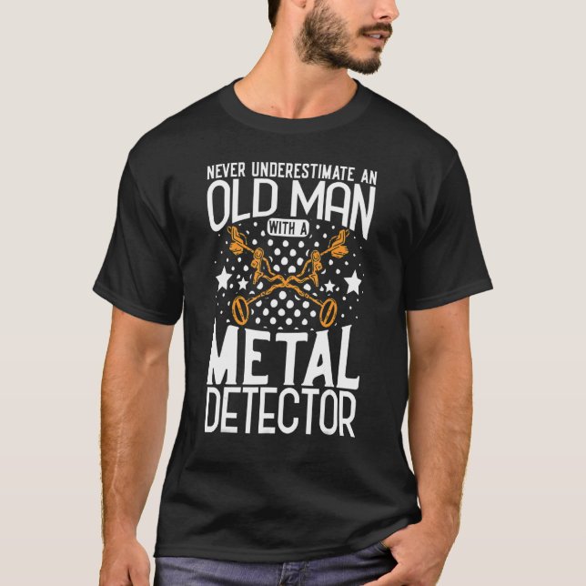 Metalldetektor nie unterschätzen T-Shirt (Vorderseite)