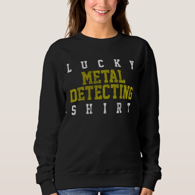 Metalldetektor Sweatshirt (Vorderseite)