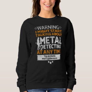 Metalldetektoren Sweatshirt