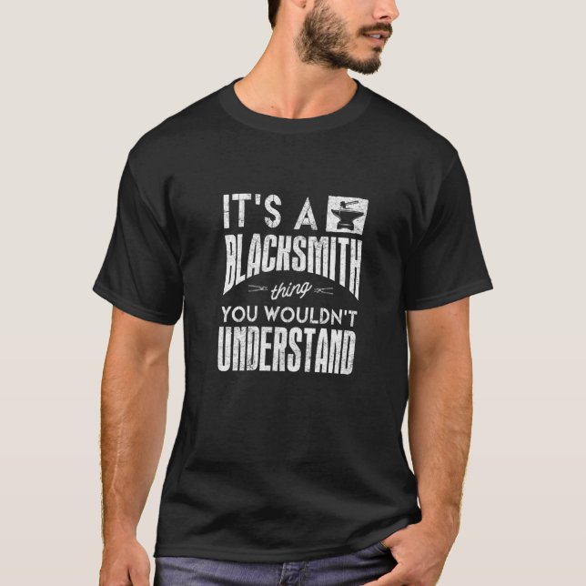 Metalsmith Blacksmithing schmiedet seinen Schmied T-Shirt (Vorderseite)