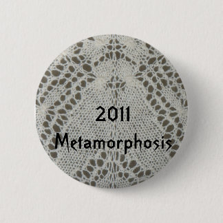 Metamorphose KAL 2011Badge Button