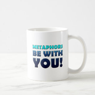 Metaphern seien mit dir Lustiger Becher Kaffeetasse