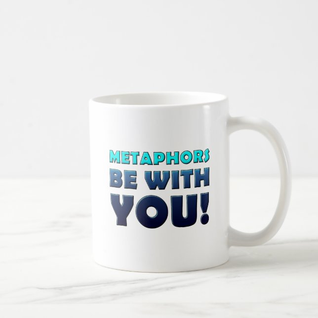 Metaphern seien mit dir Lustiger Becher Kaffeetasse (Rechts)
