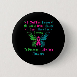 Metastatic Breast Cancer Awareness Ribbon Warrior Button