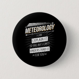 Meteorologe Geschenk Lustiges Design mit Meteorolo Button