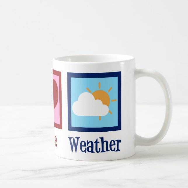 Meteorologe Peace Liebe Weather Kaffeetasse (Rechts)