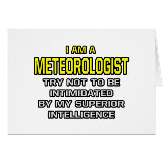 Meteorologe... Superior Intelligence
