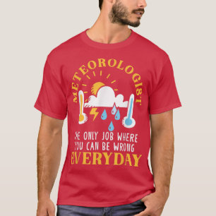Meteorologe Weatherman Weather Forecast Meteorol T-Shirt