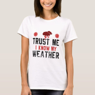 Meteorologie - Ich kenne mein Wetter T-Shirt