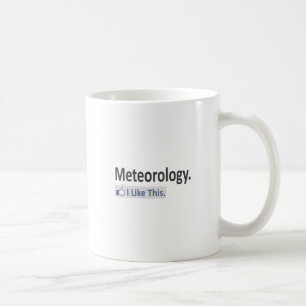 Meteorologie... Ich mag das. Tasse
