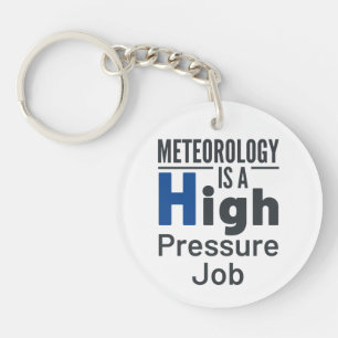 Meteorologie ist ein Hochdruck-Meteorologe Schlüsselanhänger