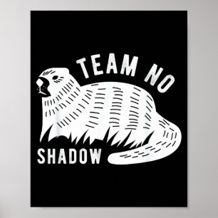Meteorologie Lustiges Team Kein Schatten Murmeltie Poster