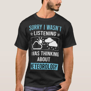 Meteorologie-Meteorologe nicht hören T-Shirt