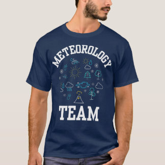 Meteorologie Team Job Weather Meteorologe Forecas T-Shirt