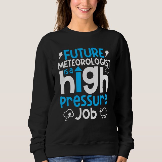 Meteorologie Wettervorhersage Sweatshirt (Vorderseite)