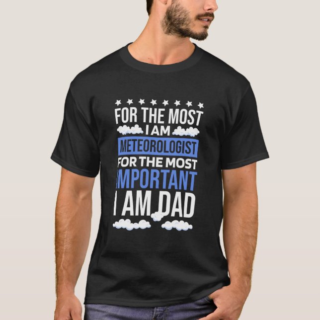 Meteorologist Dad For Forecasting Fathers T-Shirt (Vorderseite)