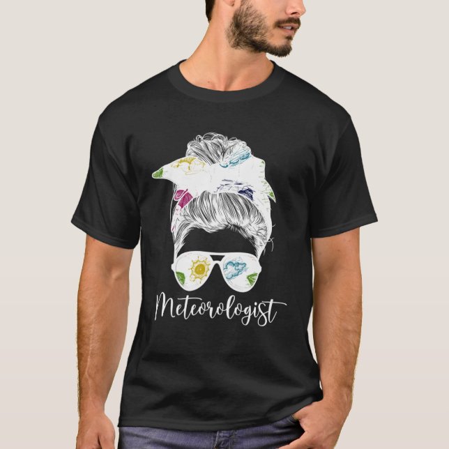 Meteorologist Messy Bun Meteorology Meteorologists T-Shirt (Vorderseite)
