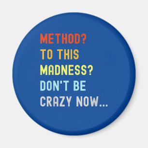 Methode zur Verrücktheit Ingenieur Mechaniker Code Magnet