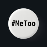 #MeToo Knopf Button<br><div class="desc">Es ist eine schlichte Erklärung in Schwarzweiss. Ich machte dieses für mich, aber ich hoffe, dass andere Leute es nützlich finden, wenn sie diese Erklärung heraus in der wirklichen Welt abgeben. Ich versuchte, dieses keine Abgabe zu machen, aber die ist nicht eine Wahl - ich versuche nicht zu profitieren, unterscheide...</div>