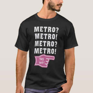 Metro so virale metro Typ meme 1 T-Shirt