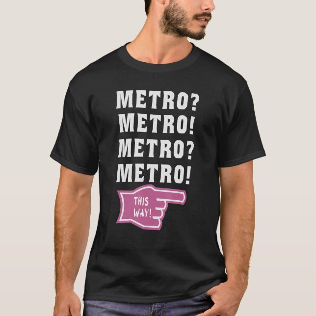 Metro so virale metro Typ meme 1 T-Shirt (Vorderseite)
