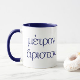 "Metron Ariston" (Alles in Mäßigung) Tasse