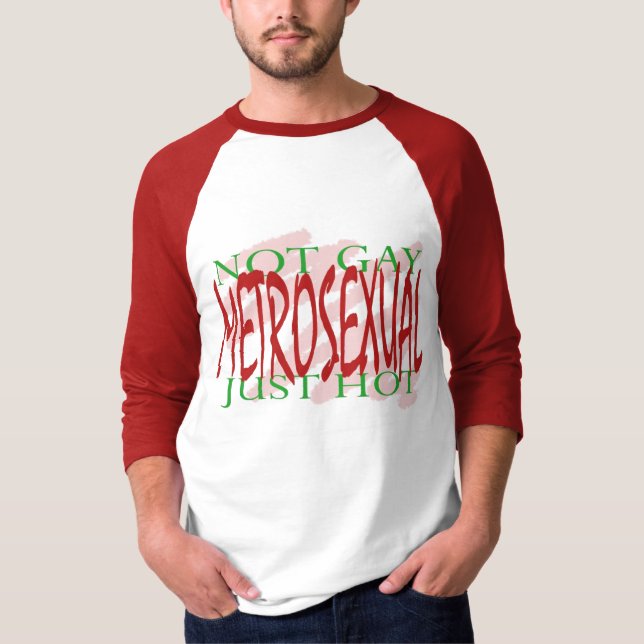 Metrosexual T-Shirt (Vorderseite)