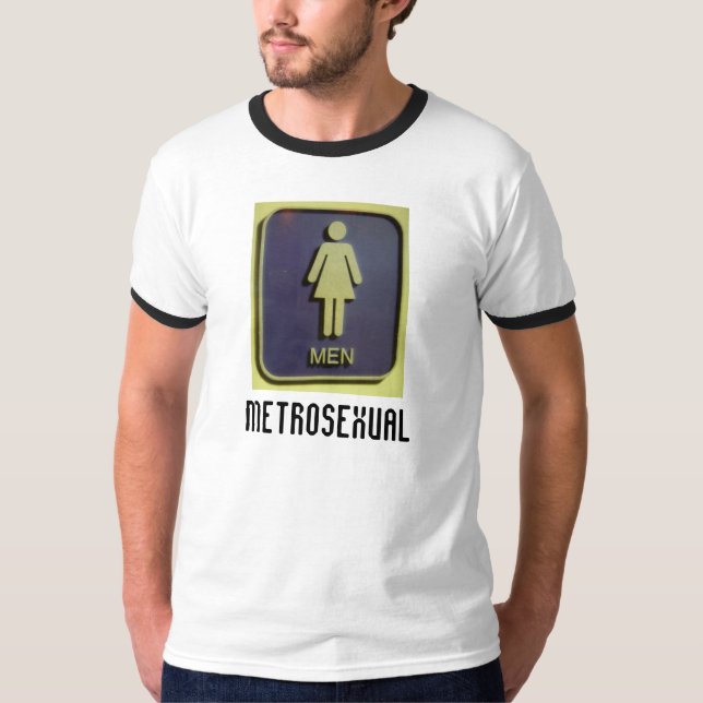 METROSEXUAL T-Shirt (Vorderseite)