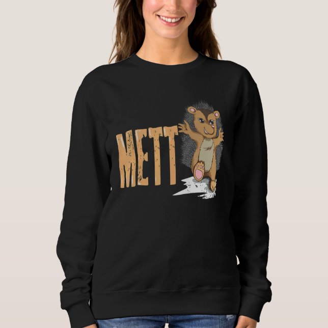 Mett-Igel-Hackfleisch/Faschiertes Sweatshirt (Vorderseite)