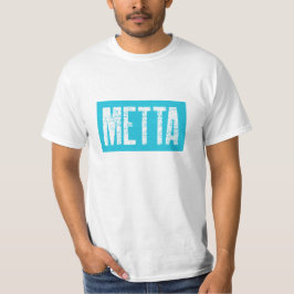 Metta Loving Kindness Vipassana Meditation T-Shirt