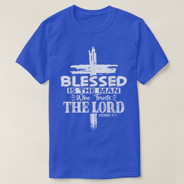 Meured is The Man Who Trusts The Lord Jesus Chris T-Shirt (Design vorne)