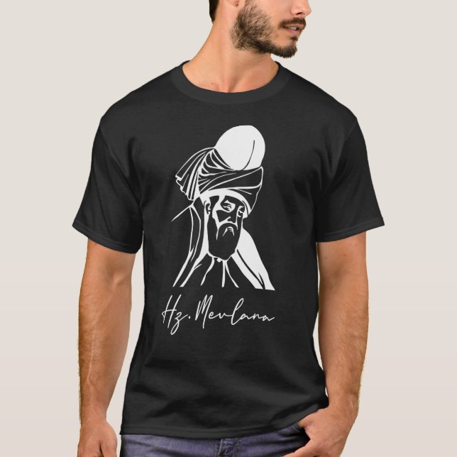 Mevlana Quotes Mevlana Celaleddin Rumi T-Shirt (Vorderseite)