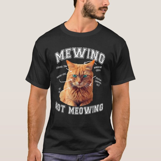 Mewing not Mewing Funny Cat Meme LooksMax Cat Jok T-Shirt (Vorderseite)