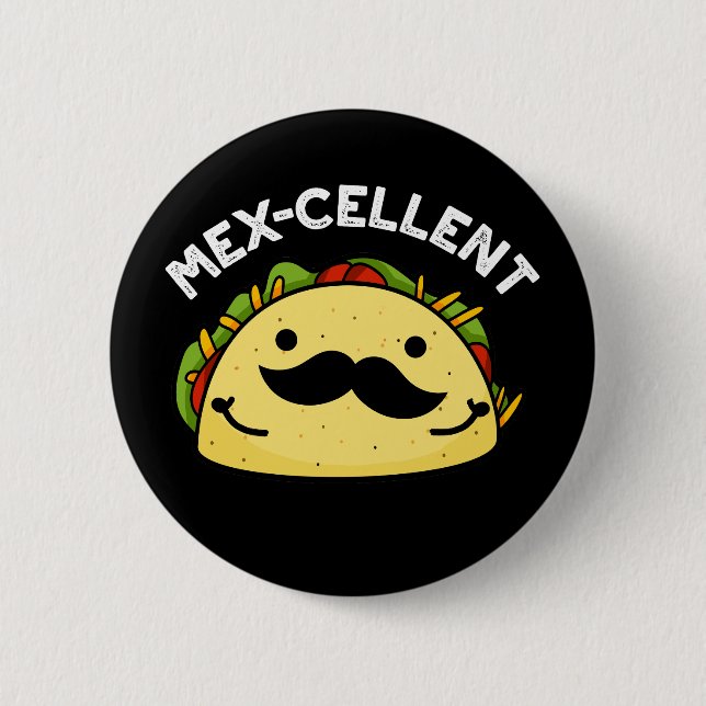 Mex-Cent Funny Excellent Taco Pun Dark BG Button (Vorderseite)