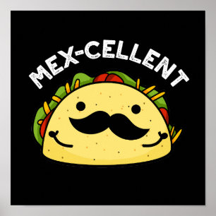 Mex-Cent Funny Excellent Taco Pun Dark BG Poster