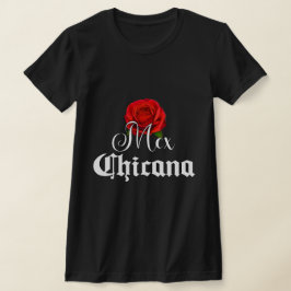 MexChicana Chicana Shirt-Shirt T-Shirt