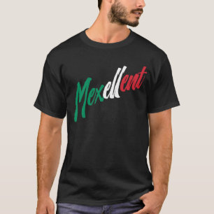 Mexellent - Mexiko und mexikanischer Stolz T-Shirt