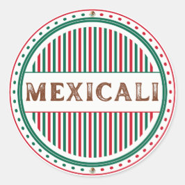 Mexicali City Pride Emblem – Mexican Identity Runder Aufkleber