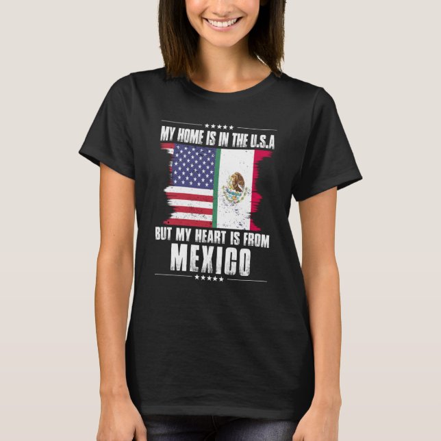 Mexican American Patriot Grown Proud Home Heart US T-Shirt (Vorderseite)