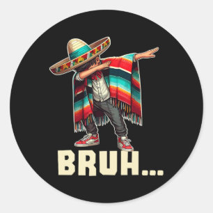 Mexican Boy Dabbing Bruh Poncho Funny Cinco De May Runder Aufkleber