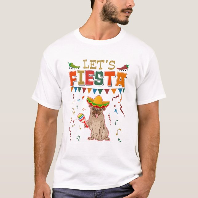 Mexican Cinco De Mayo Fiesta - Let's Fiesta Mops T-Shirt (Vorderseite)