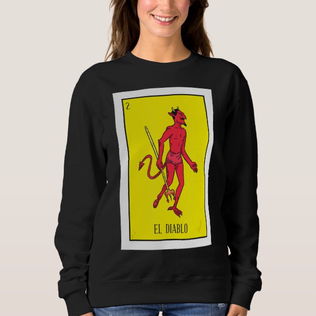 Mexican Devil Lottery The Devil Card Mexican Lott Sweatshirt (Vorderseite)