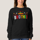 Mexican Fiesta Birthday Party Theme Brother Matchi Sweatshirt<br><div class="desc">Mexikanische Fiesta Geburtstagsparty Thema Brother Matching Family</div>