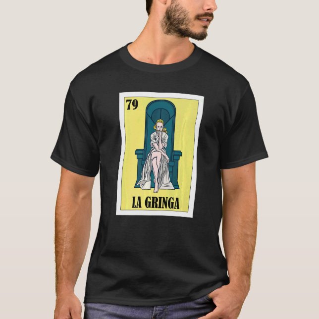 Mexican for Blonde Girls  La Gringa  2 T-Shirt (Vorderseite)