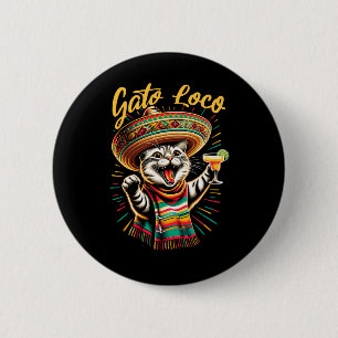 Mexican Gato Loco Sombrero Cat Cinco De Mayo Funny Button