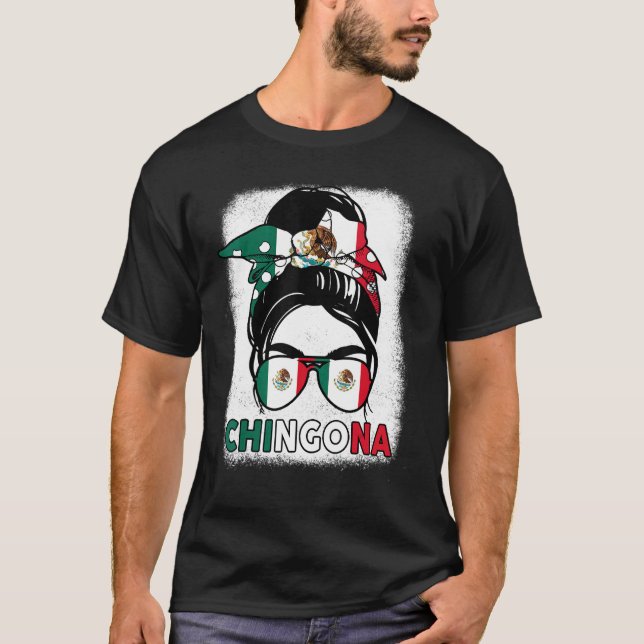 Mexican Girl Chingona Mexicana Cinco De Mayo Mexic T-Shirt (Vorderseite)