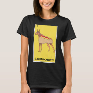 Mexican Lottery El Perro Caliente Bingo Card Game T-Shirt