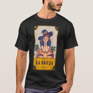 Mexican Lottery La Bruja Spanish Hexy Lottery Hal T-Shirt
