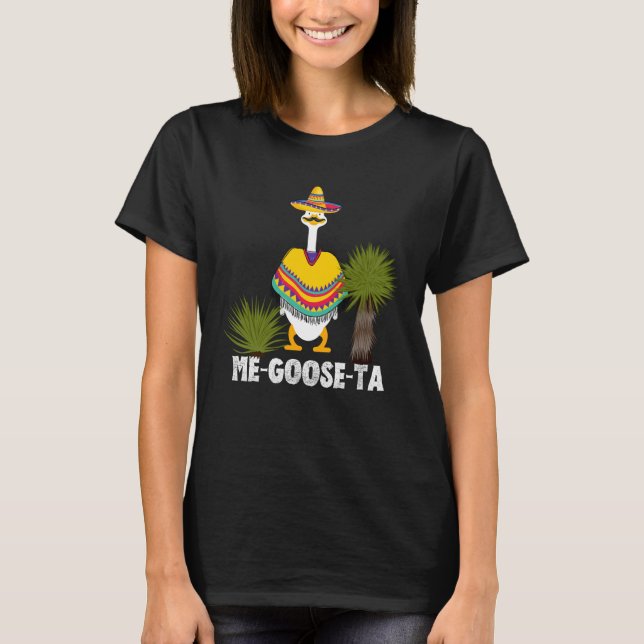 Mexican ME GOOSE TA Me Gusta pun T-Shirt (Vorderseite)