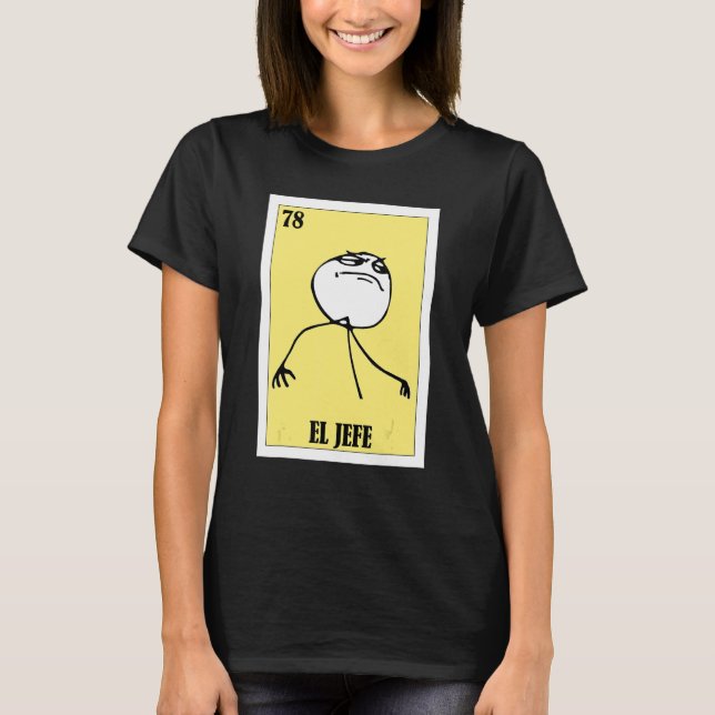 Mexican Meme El Jefe T-Shirt (Vorderseite)